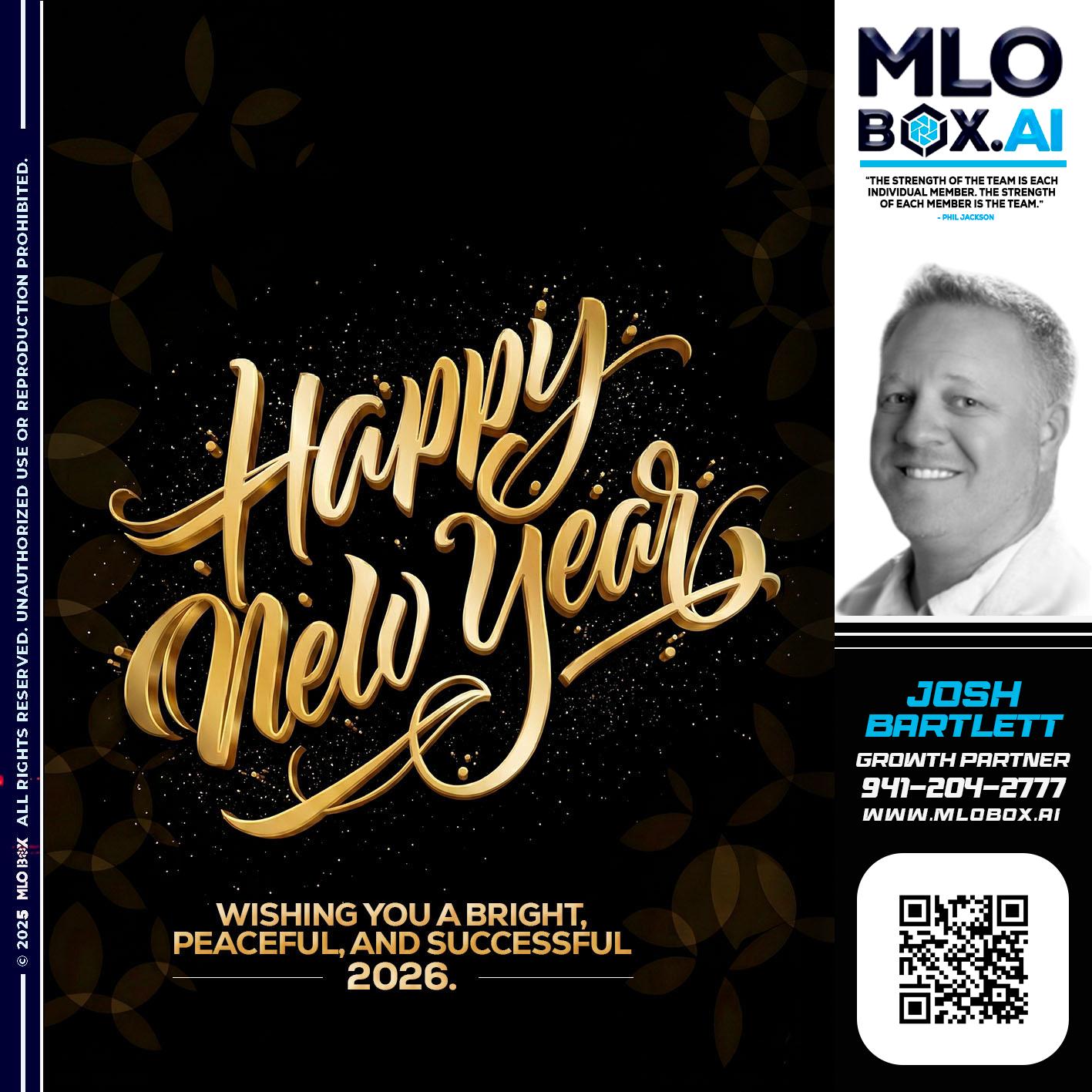 HAPPY NEW YEAR - Josh Bartlett -Branch Manager/Mortgage Advisor