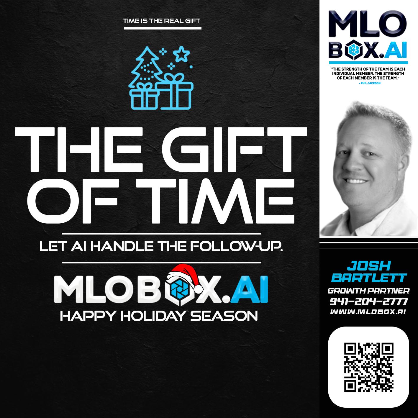 THE GIFT OF TIME - Josh Bartlett -Branch Manager/Mortgage Advisor