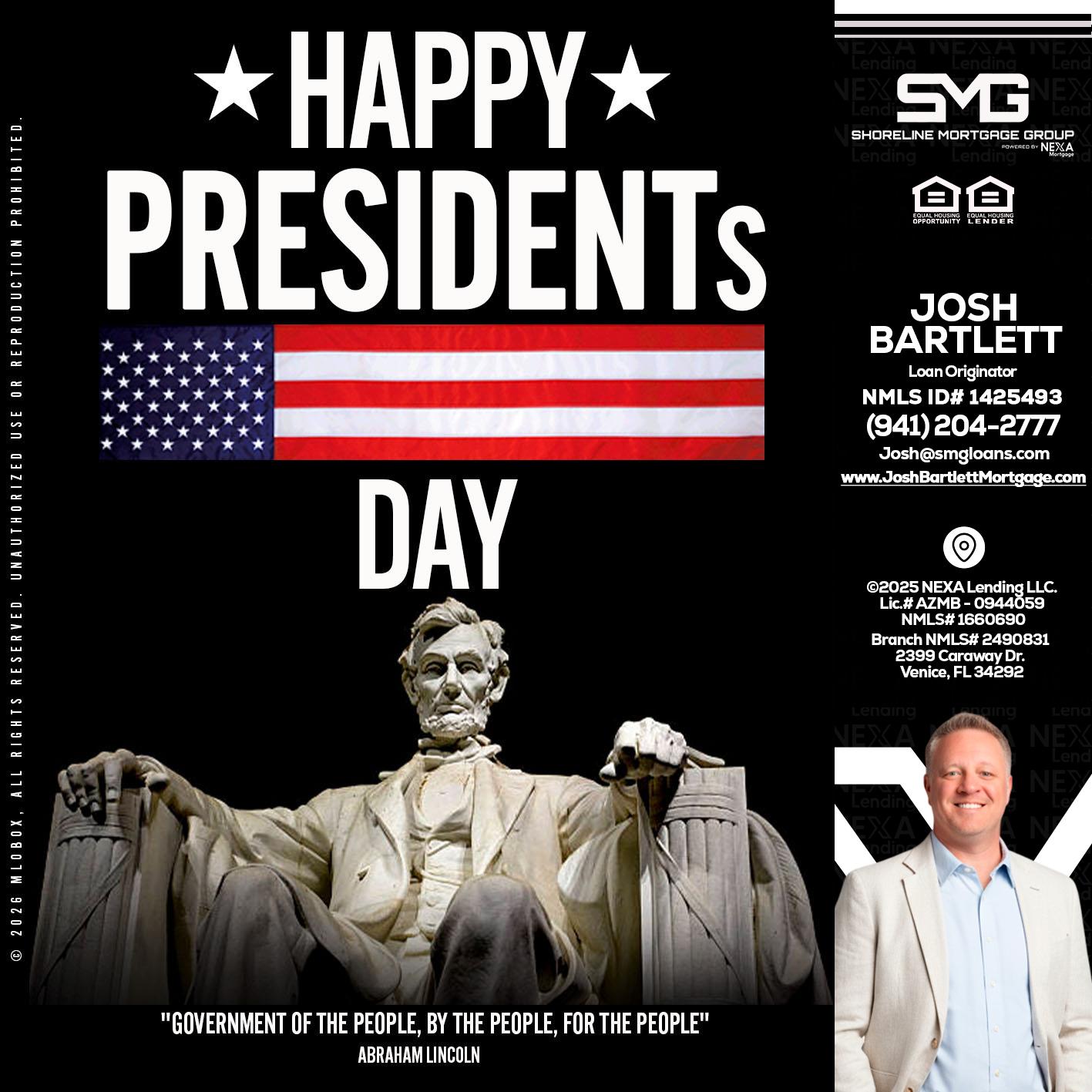 happy presidents day - Josh Bartlett -Branch Manager/Mortgage Advisor