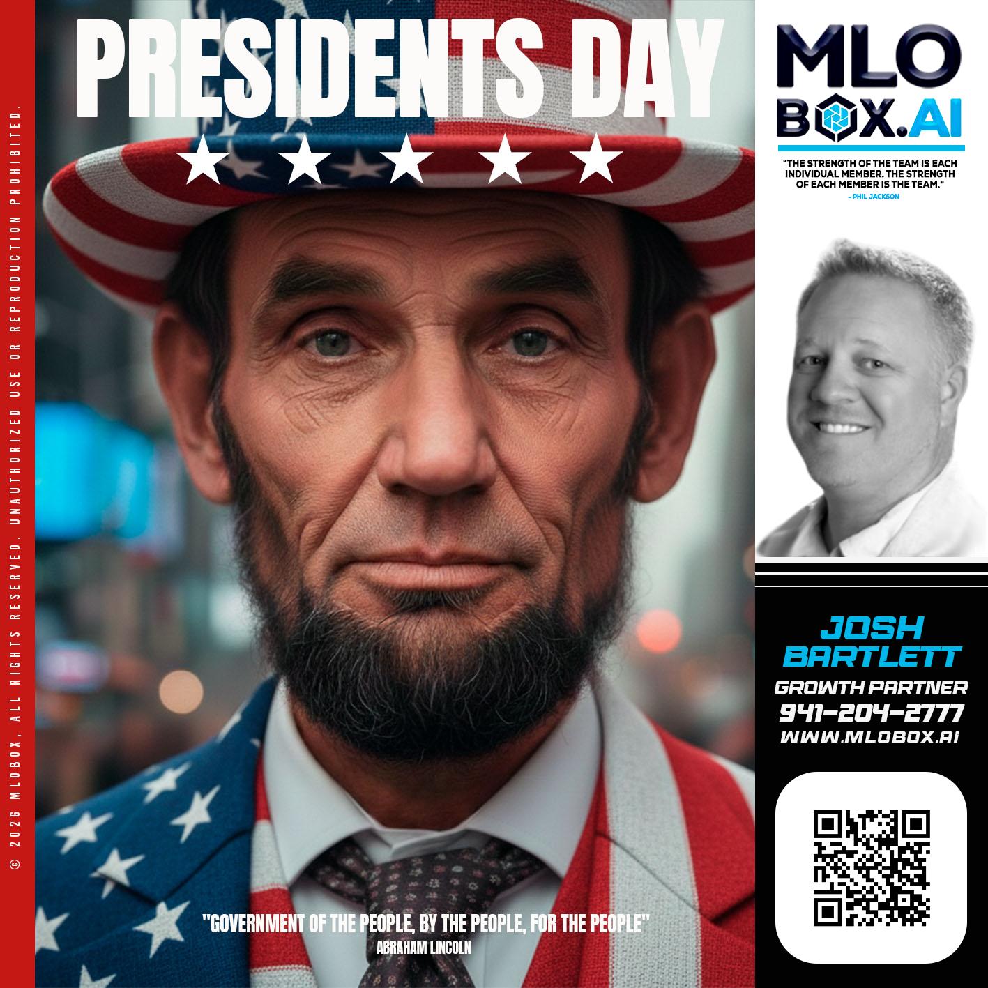 PRESIDENTS DAY - Josh Bartlett -Branch Manager/Mortgage Advisor