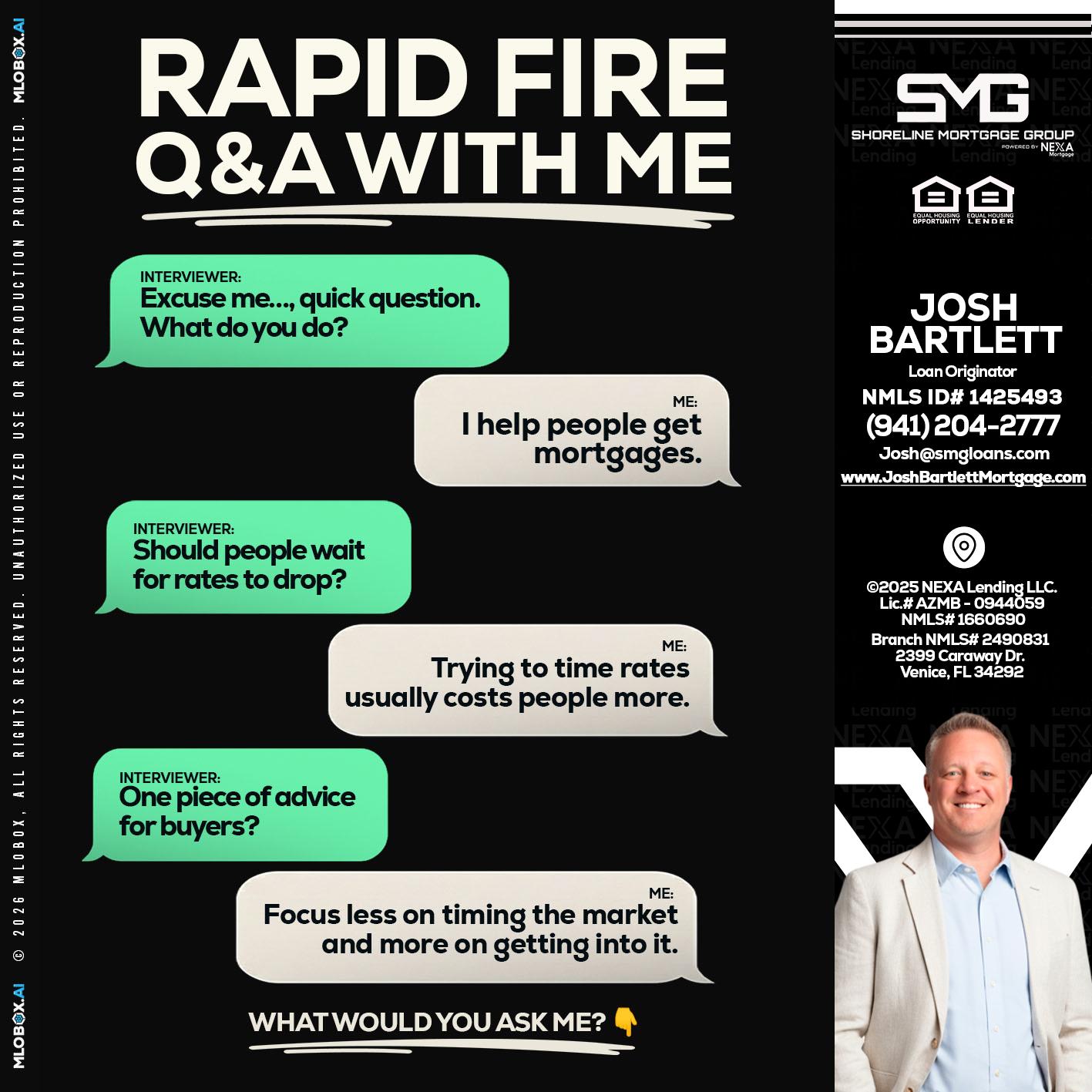 rapid fire - Josh Bartlett -Branch Manager/Mortgage Advisor