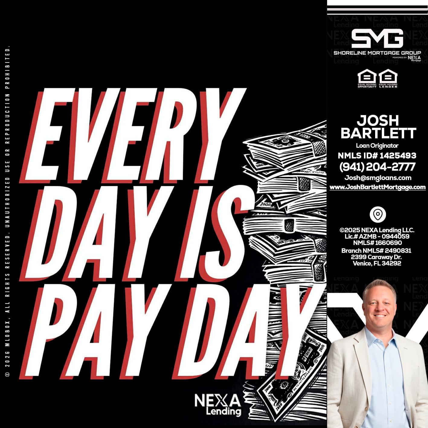 EVERY DAY IS PAY DAY - Josh Bartlett -Branch Manager/Mortgage Advisor