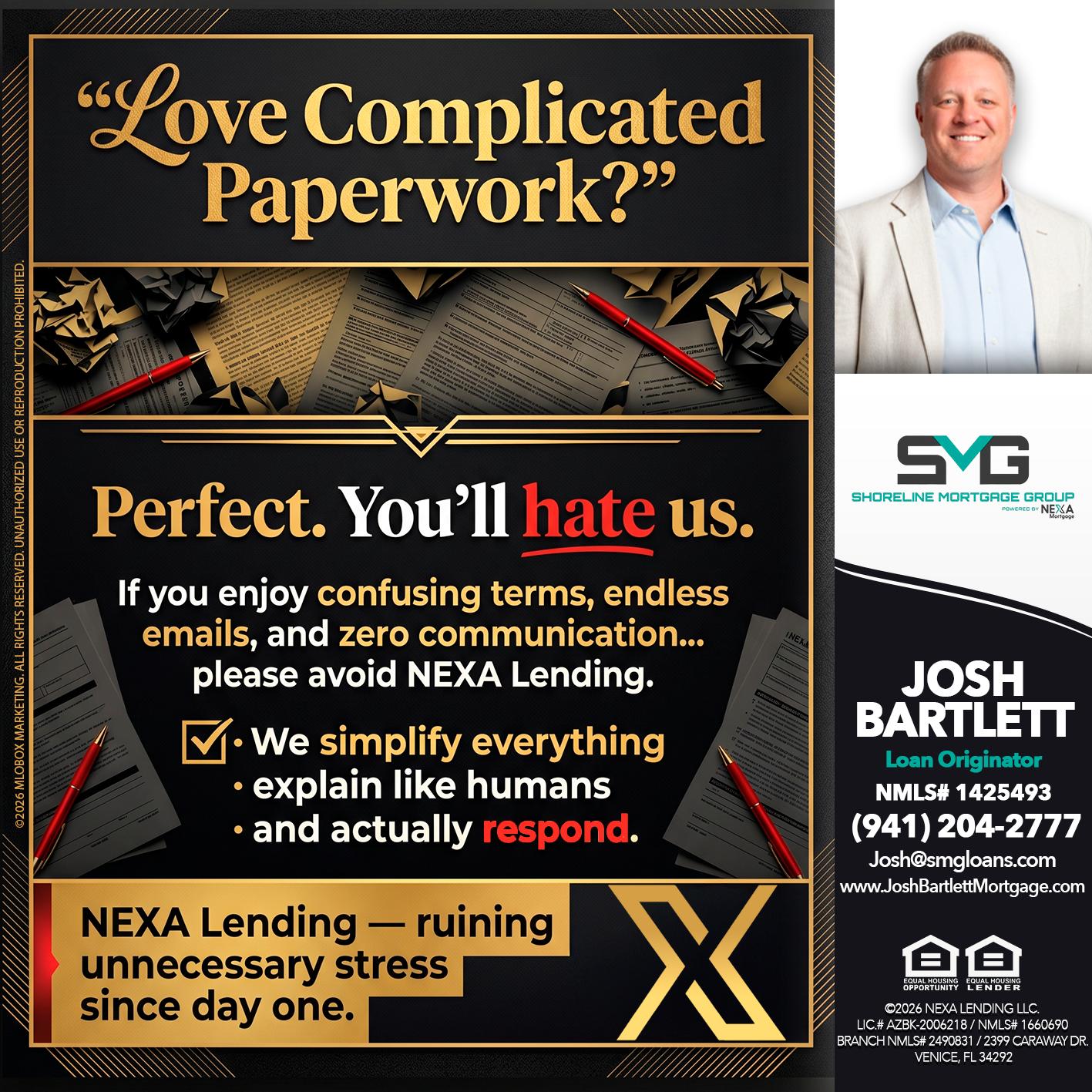 YOU WILL HATE US! - Josh Bartlett -Branch Manager/Mortgage Advisor