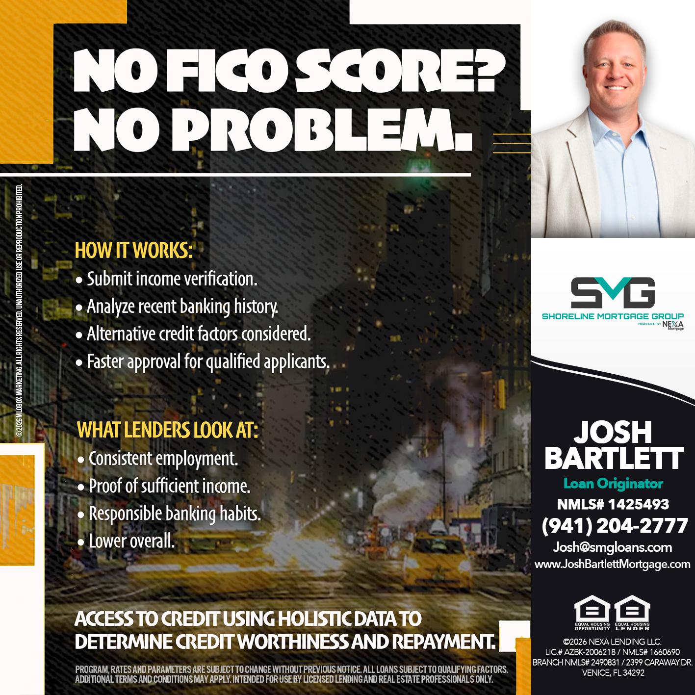 NO FICO SCORE? - Josh Bartlett -Branch Manager/Mortgage Advisor