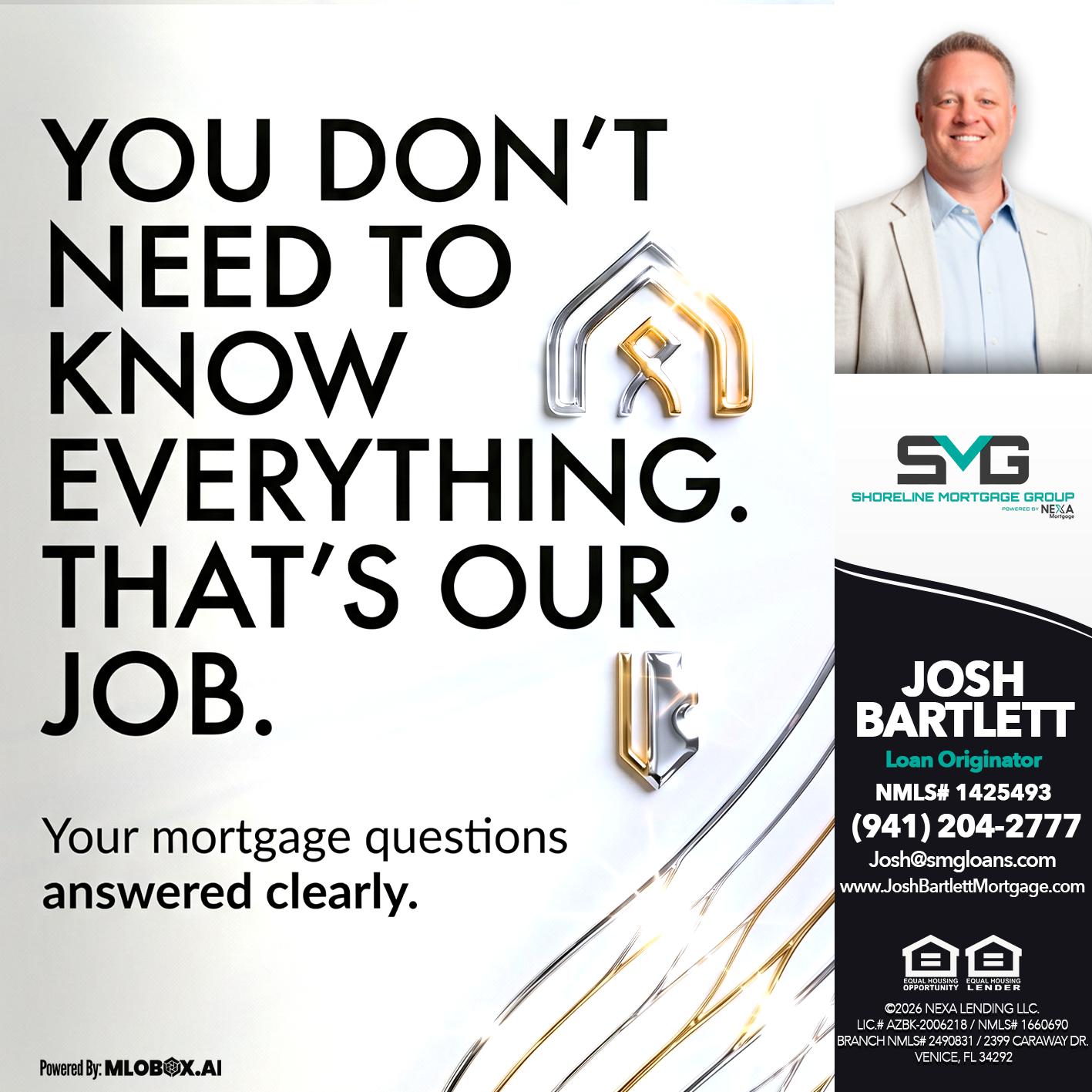THAT IS OUR JOB - Josh Bartlett -Branch Manager/Mortgage Advisor