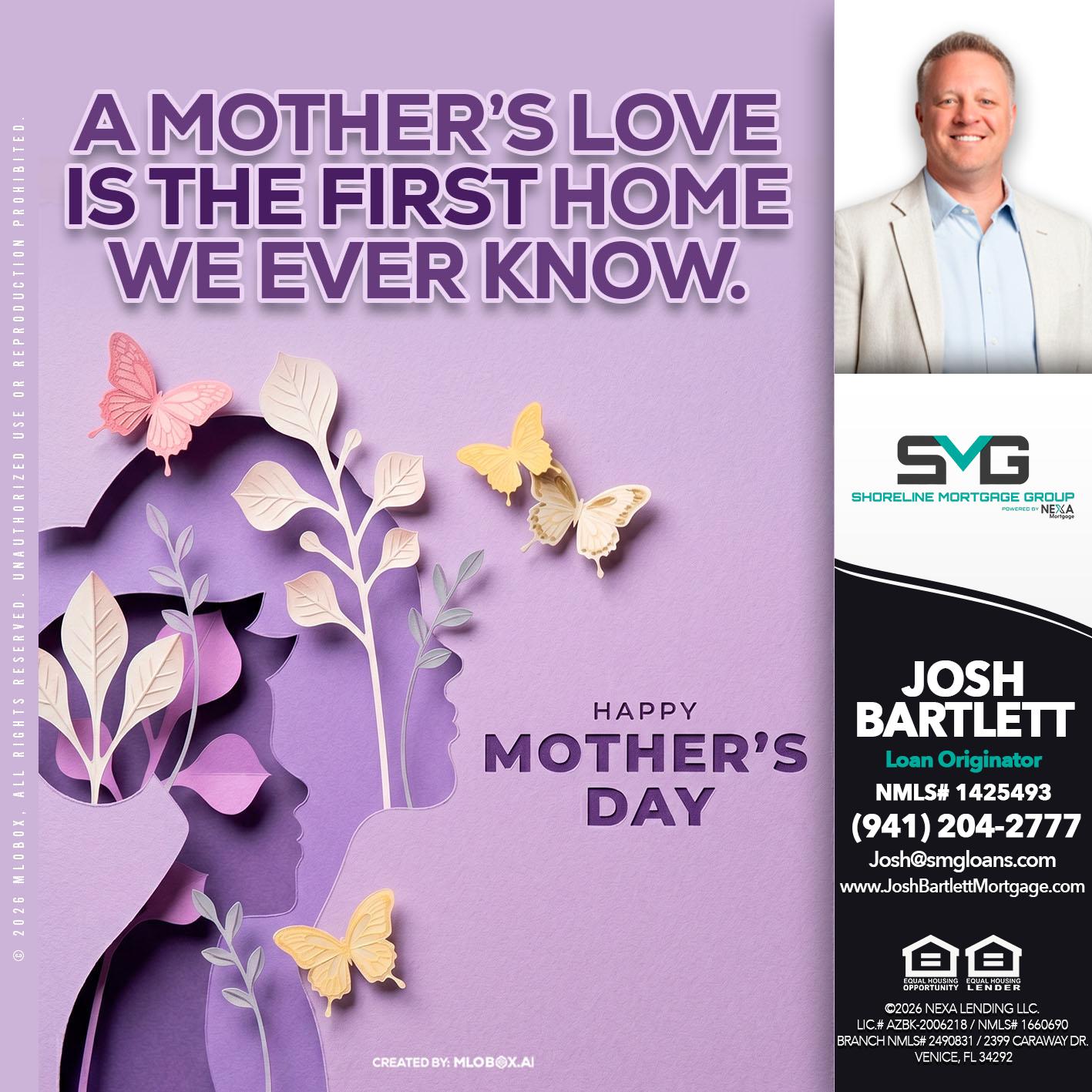 MOTHERS DAY - Josh Bartlett -Branch Manager/Mortgage Advisor