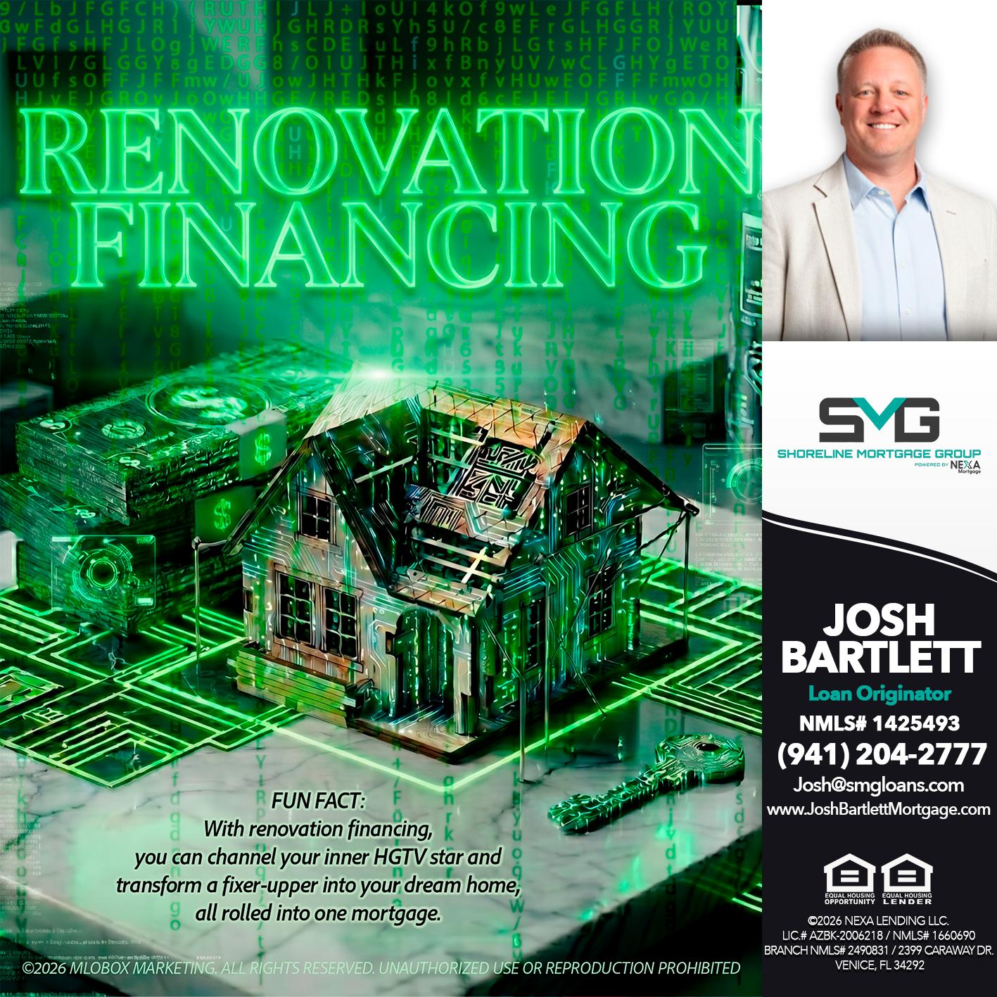 RENOVATION FINANCING - Josh Bartlett -Branch Manager/Mortgage Advisor
